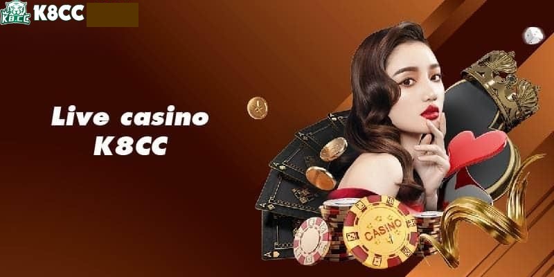 Tổng quan về sảnh game Casino K8CC
